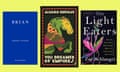 Brian by Jeremy Cooper; You Dreamed of Empires by Álvaro Enrigue; The Light Eaters by Zoë Schlanger.